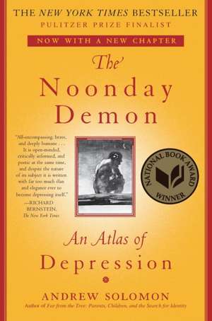 The Noonday Demon: An Atlas of Depression de Andrew Solomon