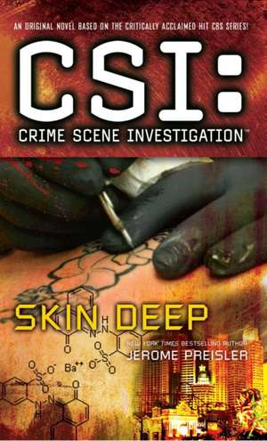 Csi: Skin Deep de Jerome Preisler