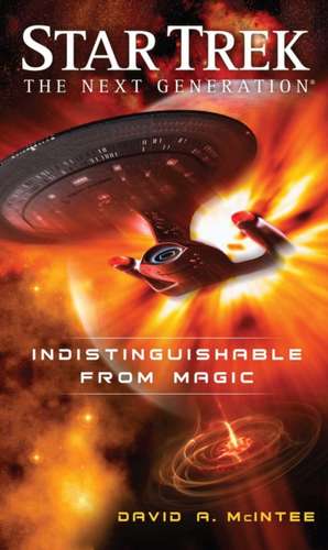 Star Trek: Indistinguishable from Magic de David A. McIntee