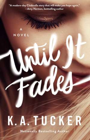 Until It Fades de K a Tucker