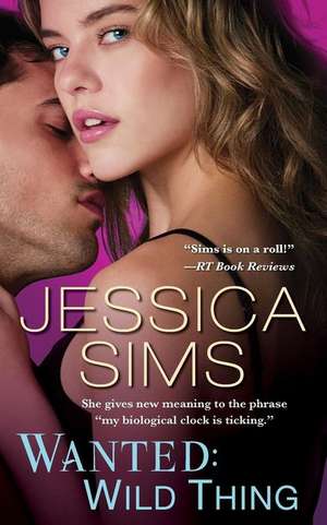 Wanted: Wild Thing de Jessica Sims