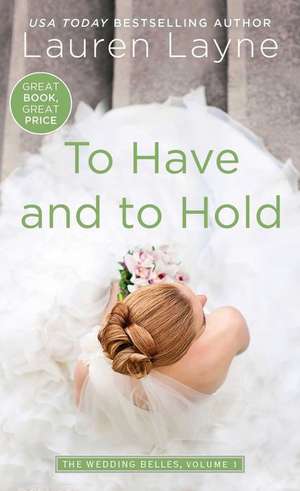 To Have and to Hold de Lauren Layne