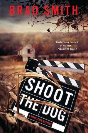 Shoot the Dog de Brad Smith