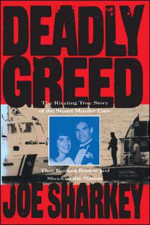 Deadly Greed de Joe Sharkey