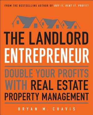 The Landlord Entrepreneur de Bryan M. Chavis