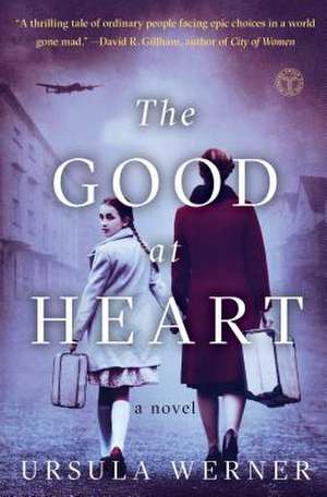 The Good at Heart de Ursula Werner