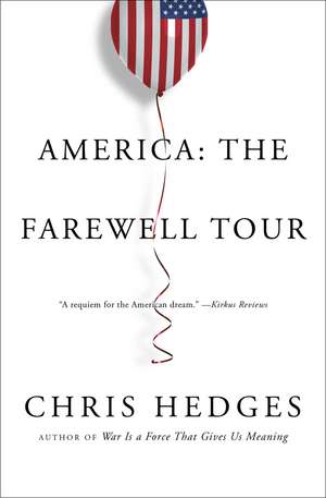 America: The Farewell Tour de Chris Hedges