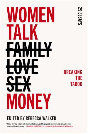 Women Talk Money: Breaking the Taboo de Rebecca Walker