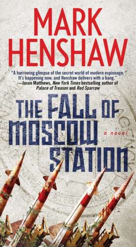 The Fall of Moscow Station de Mark Henshaw