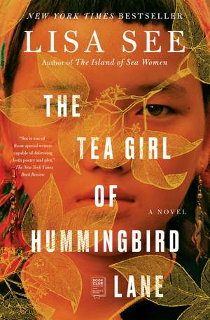 The Tea Girl of Hummingbird Lane: A Novel de Lisa See