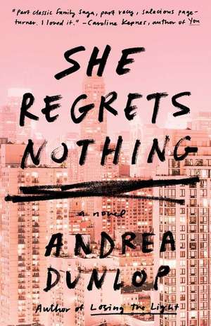 She Regrets Nothing de Andrea Dunlop