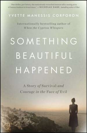 Something Beautiful Happened de Yvette Manessis Corporon