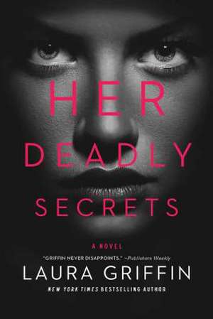 Her Deadly Secrets de Laura Griffin