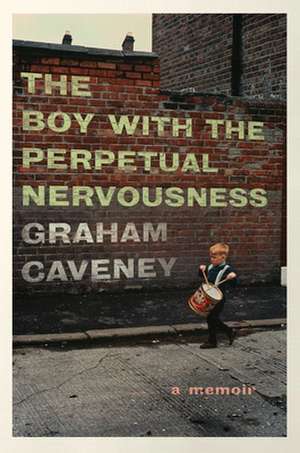 The Boy with the Perpetual Nervousness de Graham Caveney