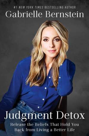 Judgment Detox de Gabrielle Bernstein