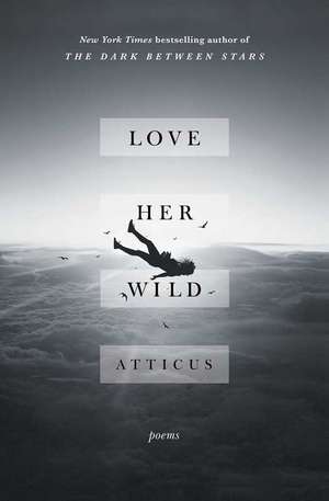 Love Her Wild de Atticus