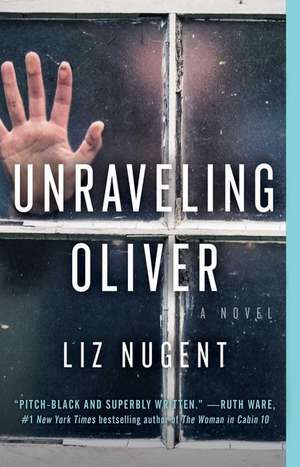 Unraveling Oliver de Liz Nugent