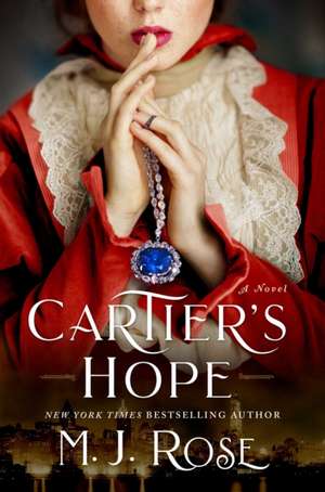 Cartier's Hope de M. J. Rose