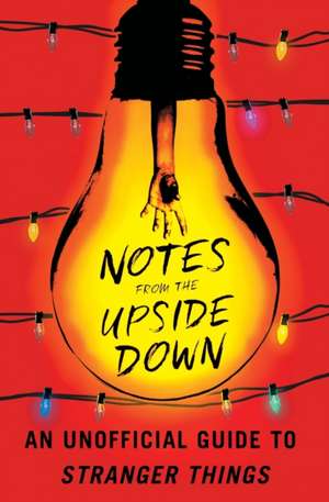 Notes from the Upside Down de Guy Adams