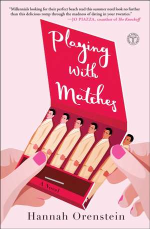 Playing with Matches de Hannah Orenstein