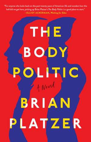 The Body Politic de Brian Platzer