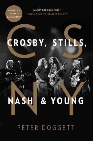 CSNY: Crosby, Stills, Nash and Young de Peter Doggett