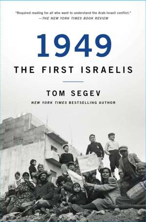 1949 the First Israelis de Tom Segev