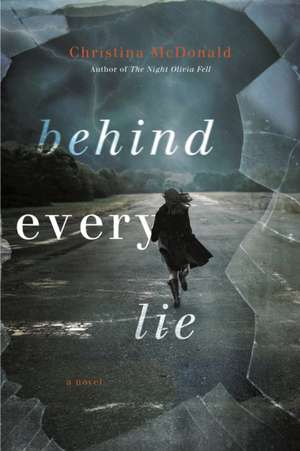 Behind Every Lie de Christina McDonald