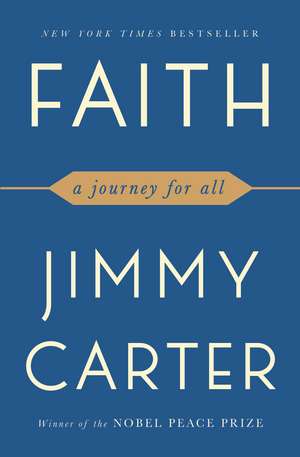 Faith: A Journey For All de Jimmy Carter