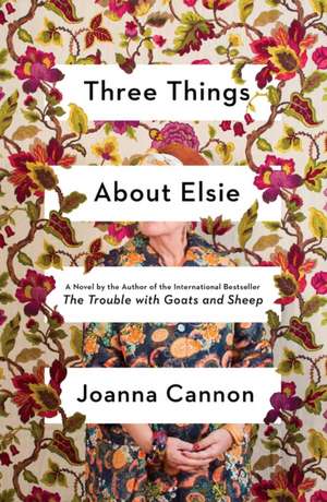 Three Things about Elsie de Joanna Cannon