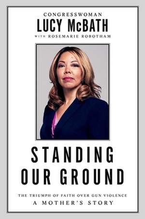 Standing Our Ground de Lucy McBath