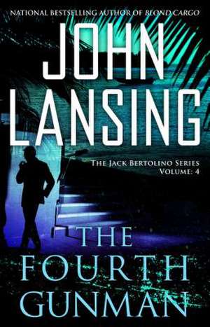 Fourth Gunman, Volume 4 de John Lansing