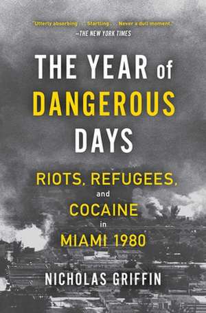 The Year of Dangerous Days de Nicholas Griffin