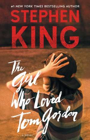 The Girl Who Loved Tom Gordon de Stephen King