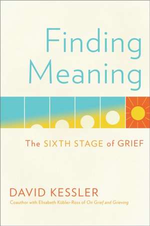 Finding Meaning de David Kessler