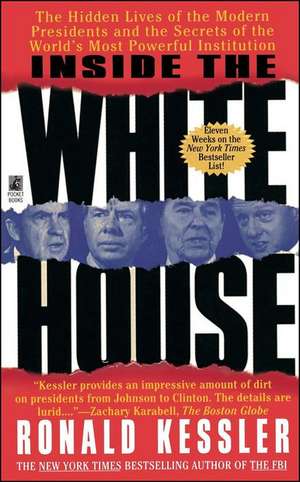 Inside the White House de Ronald Kessler