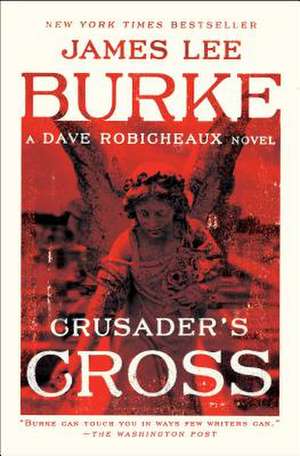 Crusader's Cross de James Lee Burke