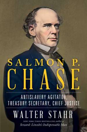 Salmon P. Chase de Walter Stahr