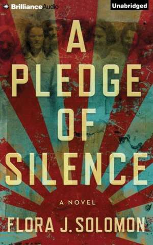 A Pledge of Silence de Flora Solomon