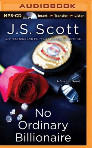 No Ordinary Billionaire de J. S. Scott