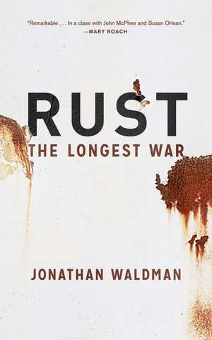 Rust: The Longest War de Jonathan Waldman