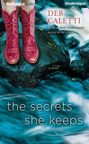 The Secrets She Keeps de Deb Caletti