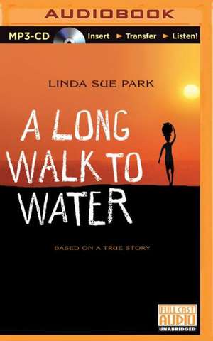 A Long Walk to Water: Based on a True Story de Linda Sue Park