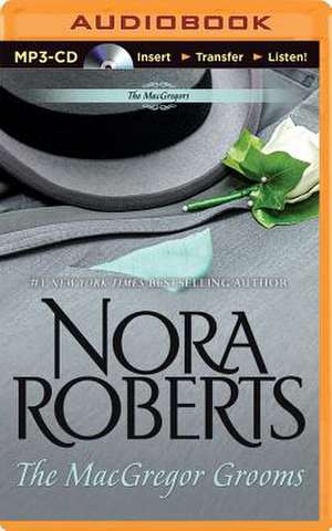 The MacGregor Grooms de Nora Roberts