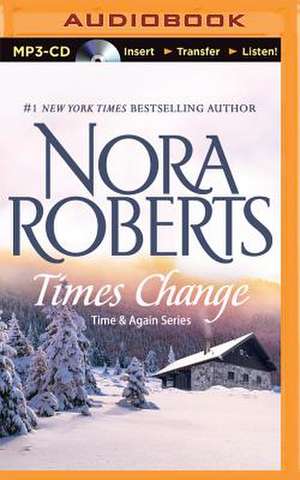 Times Change de Nora Roberts