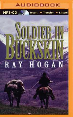 Soldier in Buckskin de Ray Hogan