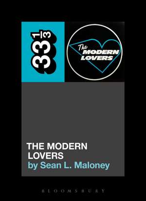 The Modern Lovers' The Modern Lovers de Sean L. Maloney