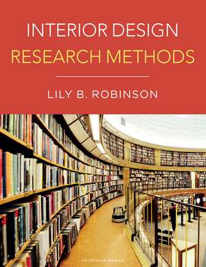 Interior Design Research Methods de Dr. Lily B. Robinson