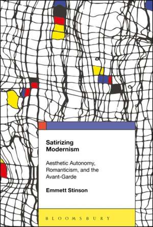 Satirizing Modernism: Aesthetic Autonomy, Romanticism, and the Avant-Garde de Dr. Emmett Stinson