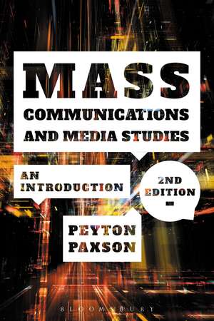 Mass Communications and Media Studies: An Introduction de Professor Peyton Paxson